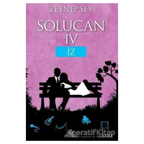 Solucan 4 - İz - Zeynep Sey - Ephesus Yayınları