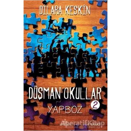 Düşman Okullar - 2 Yapboz - Dilara Keskin - Ephesus Yayınları