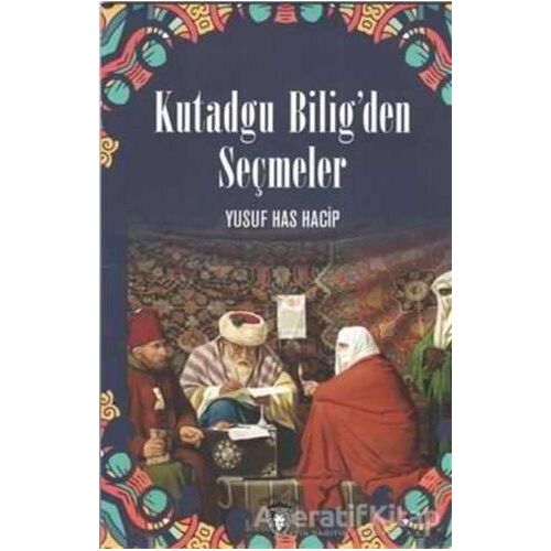 Kutadgu Biligden Seçmeler - Yusuf Has Hacip - Dorlion Yayınları