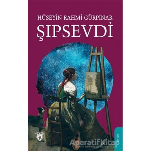 Şıpsevdi - Hüseyin Rahmi Gürpınar - Dorlion Yayınları