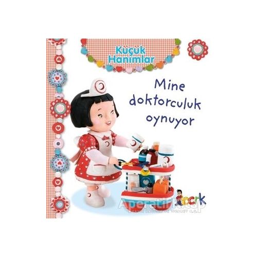 Mine Doktorculuk Oynuyor - Küçük Hanımlar - Emilie Beaumont - Bıcırık Yayınları