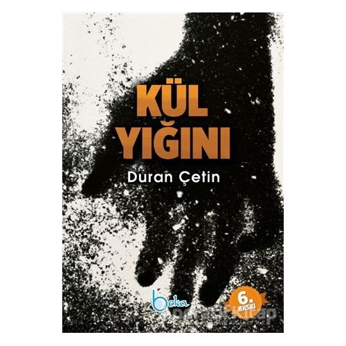 Kül Yığını - Duran Çetin - Beka Yayınları