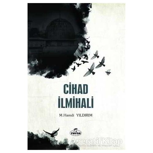 Cihad İlmihali - M. Hamdi Yıldırım - Ravza Yayınları