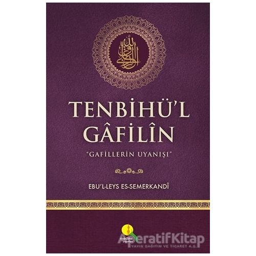 Tenbihül Gafilin - Ebül Leys Semerkandi - Medine Yayınları