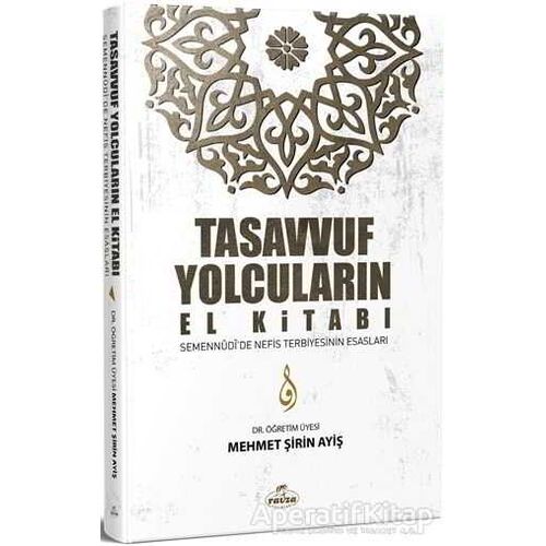 Tasavvuf Yolcuların El Kitabı - Mehmet Şirin Ayiş - Ravza Yayınları