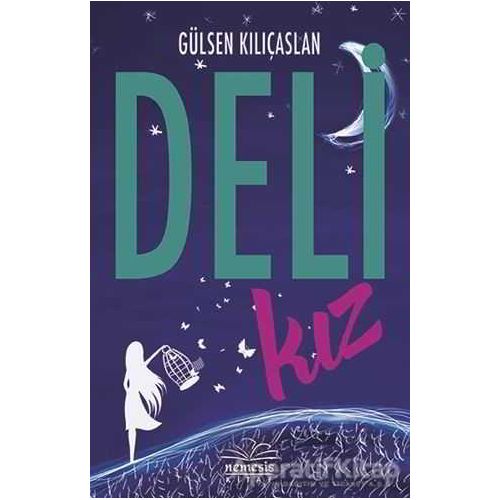 Deli Kız (Ciltsiz) - Gülsen Kılıçaslan - Nemesis Kitap