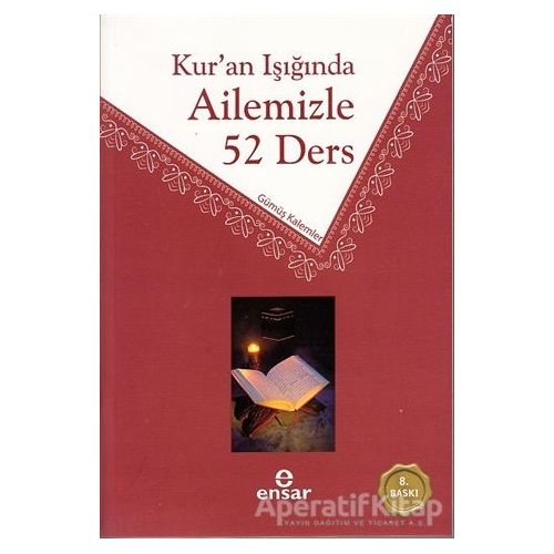 Kur’an Işığında Ailemizle 52 Ders - Komisyon - Ensar Neşriyat