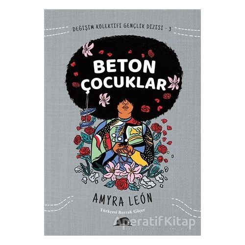 Değişim Kolektifi Gençlik Dizisi 3: Beton Çocuklar - Amyra Leon - Kolektif Kitap