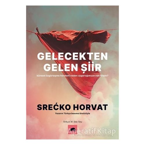 Gelecekten Gelen Şiir - Srecko Horvat - Kolektif Kitap