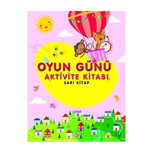 Oyun Günü Aktivite Kitabı Sarı Kitap - Kolektif - 0-6 Yaş Yayınları