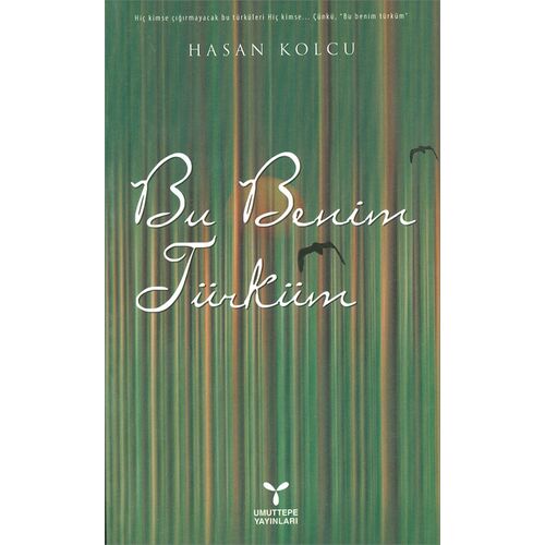 Bu Benim Türküm - Hasan Kolcu - Umuttepe Yayınları