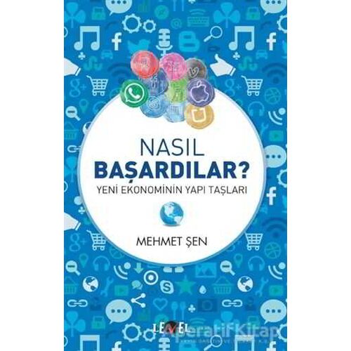 Nasıl Başardılar? Yeni Ekonominin Yapı Taşları Level Kitap