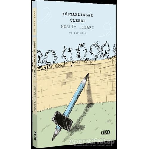 Küstahlıklar Ülkesi - Müslim Hisari - YDY Yayınları