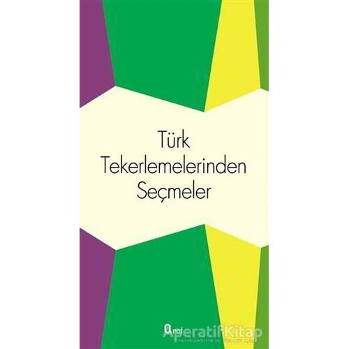 Türk Tekerlemelerinden Seçmeler - Kolektif - Araf Yayınları