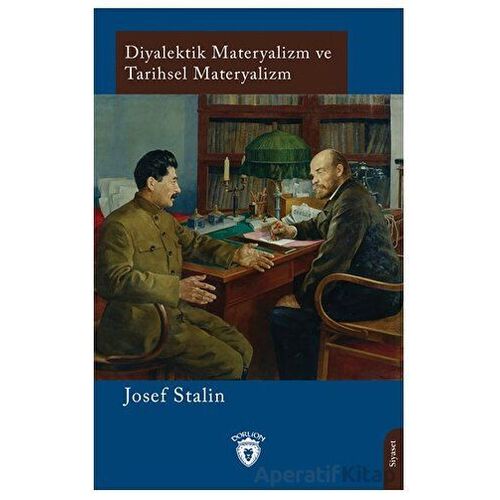 Diyalektik Materyalizm ve Tarihsel Materyalizm - Josef Stalin - Dorlion Yayınları