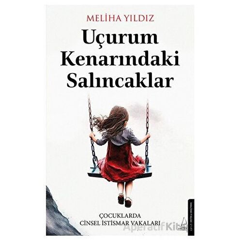 Uçurum Kenarındaki Salıncaklar - Meliha Yıldız - Destek Yayınları