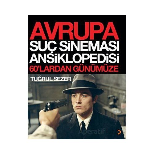 Avrupa Suç Sineması Ansiklopedisi - Tuğrul Sezer - Cinius Yayınları