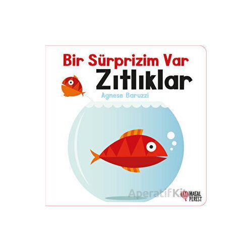 Bir Sürprizim Var - Zıtlıklar - Agnese Baruzzi - Masalperest