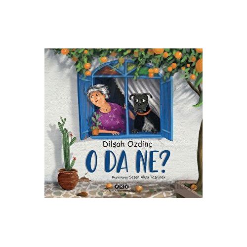 O da Ne? - Dilşah Özdinç - Yapı Kredi Yayınları