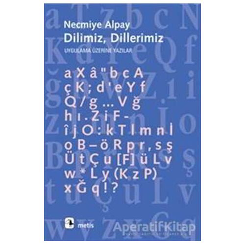 Dilimiz Dillerimiz - Necmiye Alpay - Metis Yayınları