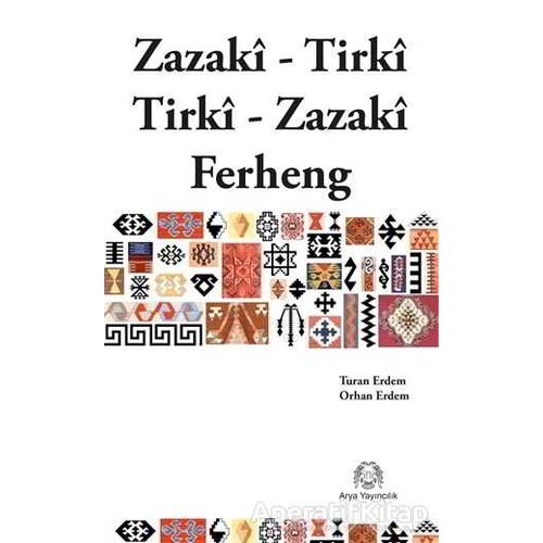 Zazaca-Türkçe / Türkçe-Zazaca Sözlük - Orhan Erdem - Arya Yayıncılık