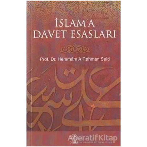 İslam’a Davet Esasları - Hemmam A. Rahman Said - Nida Yayınları