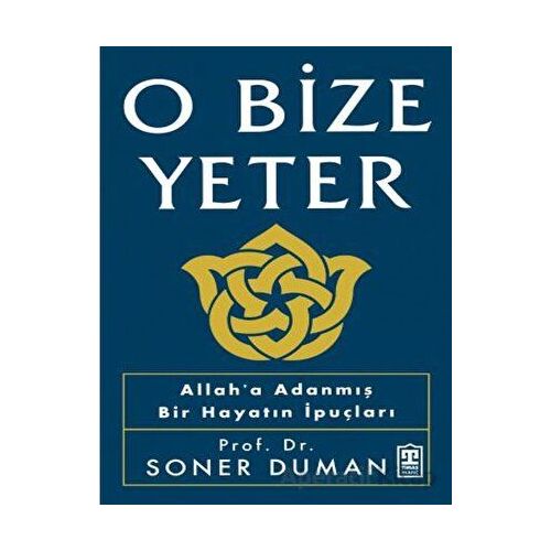 O Bize Yeter - Soner Duman - Timaş Yayınları