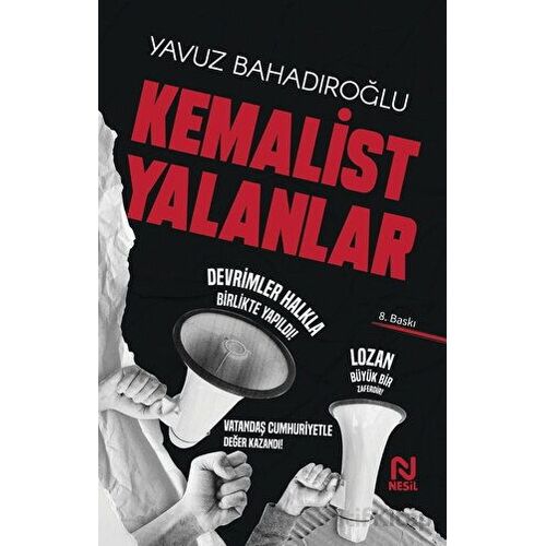 Kemalist Yalanlar - Yavuz Bahadıroğlu - Nesil Yayınları