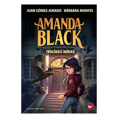 Amanda Black - Tehlikeli Miras - Barbara Montes - Beyaz Balina Yayınları