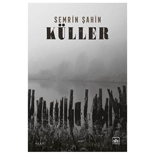 Küller - Semrin Şahin - İthaki Yayınları
