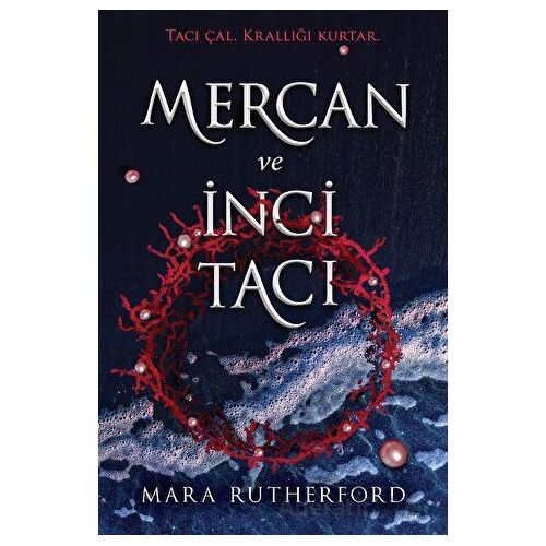 Mercan ve İnci Tacı - Mara Rutherford - Martı Yayınları