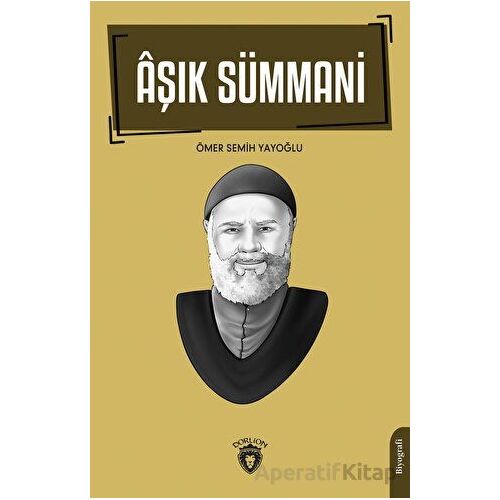 Aşık Sümmani - Ömer Semih Yayoğlu - Dorlion Yayınları