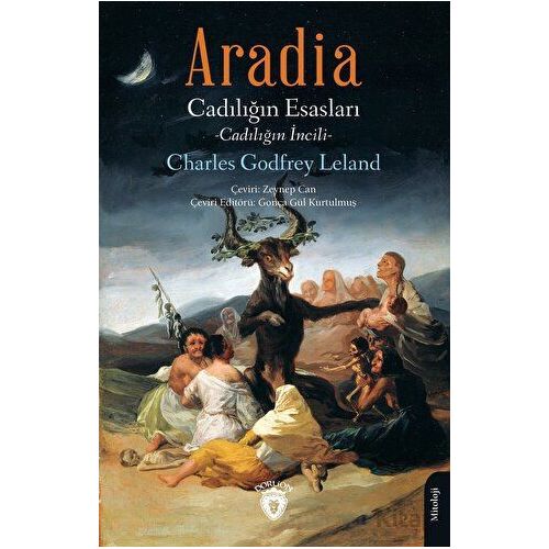 Aradia Cadılığın Esasları - Charles Godfrey Leland - Charles Godfrey Leland - Dorlion Yayınları