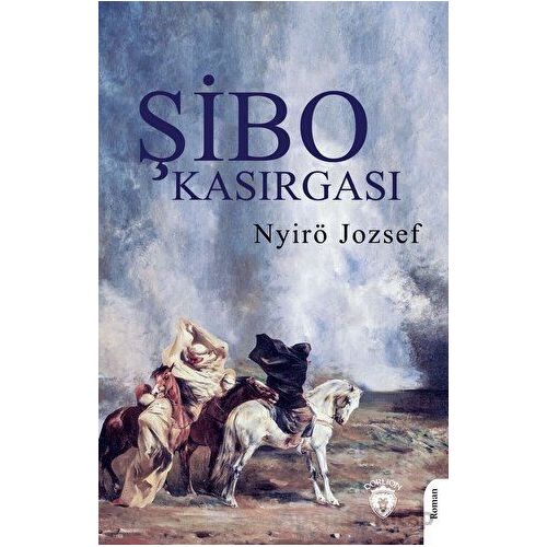 Şibo Kasırgası - Nyirö Jozsef - Dorlion Yayınları