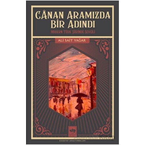Canan Aramızda Bir Adındı - Ali Sait Yağar - Ötüken Neşriyat