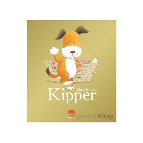 Kipper - Mick Inkpen - Uçan Fil Yayınları