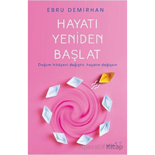 Hayatı Yeniden Başlat - Ebru Demirhan - Müptela Yayınları