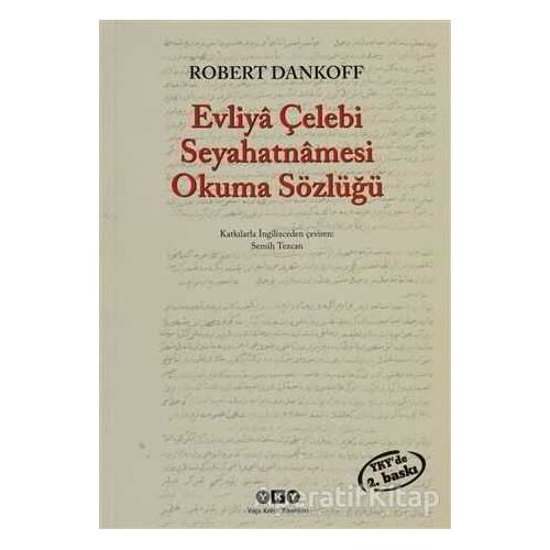 Evliya Çelebi Seyahatnamesi Okuma Sözlüğü - Robert Dankoff - Yapı Kredi Yayınları