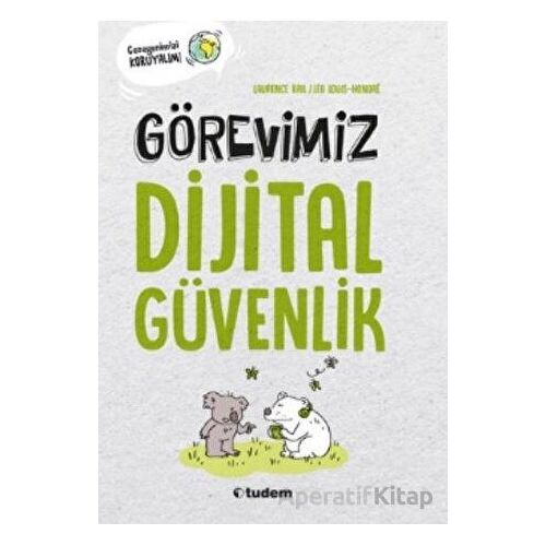 Görevimiz Dijital Güvenlik - Laurence Bril - Tudem Yayınları