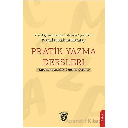 Pratik Yazma Dersleri - Namdar Rahmi Karatay - Dorlion Yayınları