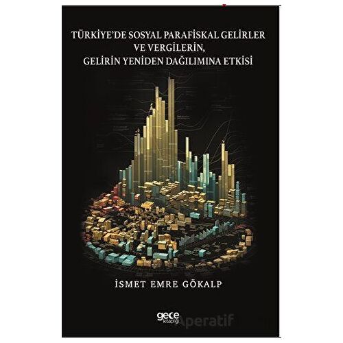 Türkiye’de Sosyal Parafiskal Gelirler ve Vergilerin, Gelirin Yeniden Dağılımına Etkisi
