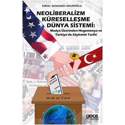 Neoliberalizm, Küreselleşme, Dünya Sistemi: Medya Üzerinden Hegemonya ve Türkiye’de Söylemin Tarihi