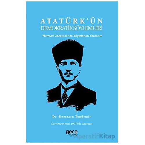 Atatürkün Demokratik Söylemleri - Ramazan Topdemir - Gece Kitaplığı