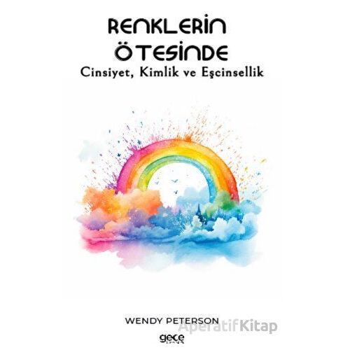 Renklerin Ötesinde - Wendy Peterson - Gece Kitaplığı