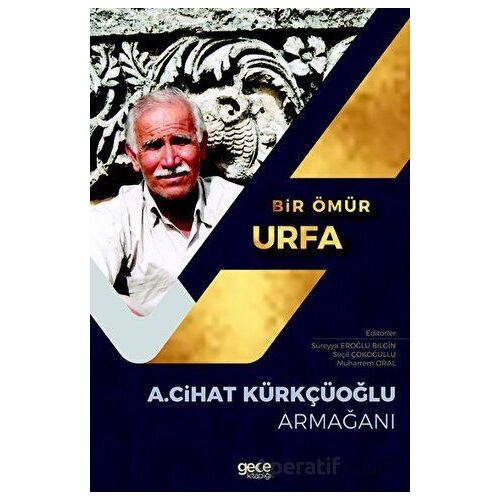 Bir Ömür Urfa - Süreyya Eroğlu Bilgin - Gece Kitaplığı