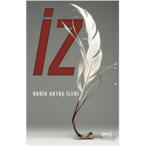 İz - Rabia Aktaş İleri - Gece Kitaplığı