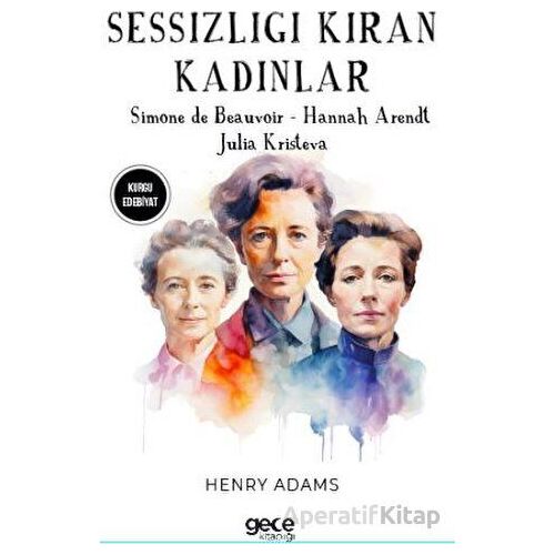 Sessizliği Kıran Kadınlar - Simone de Beauvoir - Gece Kitaplığı
