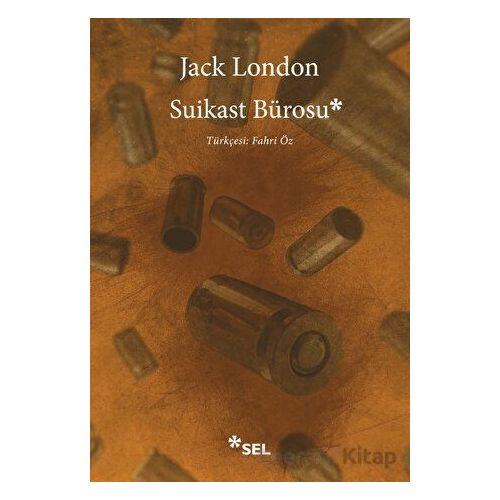 Suikast Bürosu - Jack London - Sel Yayıncılık