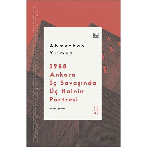 1988 Ankara İç Savaşında Üç Hainin Portresi - Ahmethan Yılmaz - Ketebe Yayınları