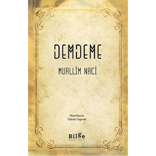 Demdeme - Muallim Naci - Bilge Kültür Sanat